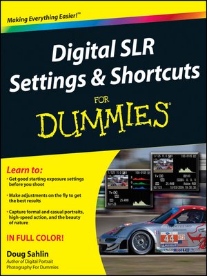 Digital SLR Settings & Shortcuts For Dummies - ebook